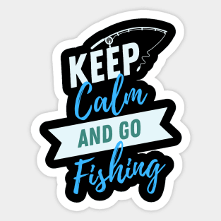 Keep Calm and Go Fishing Sticker